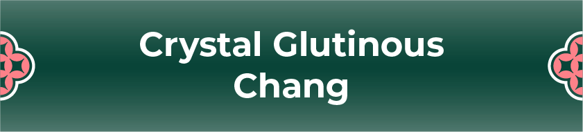 Crystal Glutinous Chang